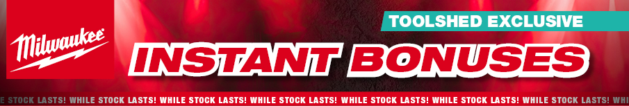 Milwaukee TS Exclusive Instant Bonuses 24 - 30 Jun 2026